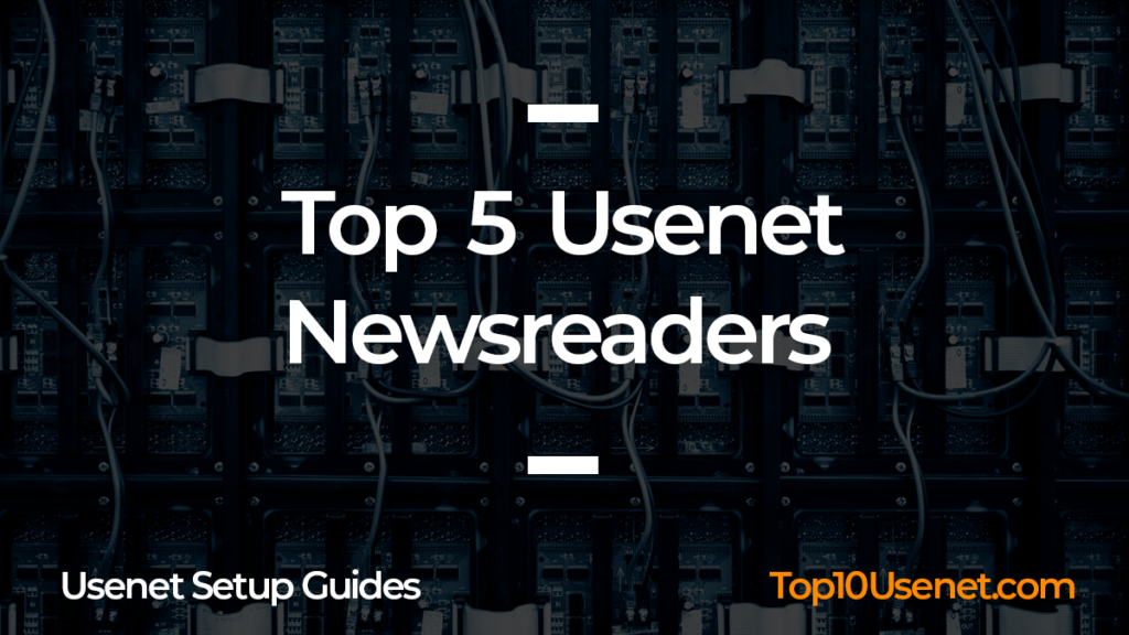 Top 5 Usenet Newsreaders Top10usenet