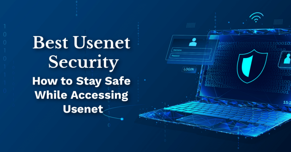 A laptop is lit up blue neon. It has a blue neon shield on the screen. Next to it are the words "Best Usenet Security: How to Stay Safe While Accessing Usenet"